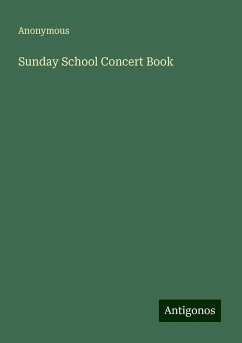 Sunday School Concert Book - Anonymous