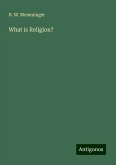 What is Religion? What is Religion?