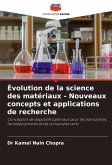 Évolution de la science des matériaux - Nouveaux concepts et applications de recherche Évolution de la science des matériaux - Nouveaux concepts et applications de recherche