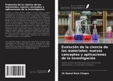 Evolución de la ciencia de los materiales: nuevos conceptos y aplicaciones de la investigación