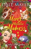 Merry Mistletoe Madness Merry Mistletoe Madness