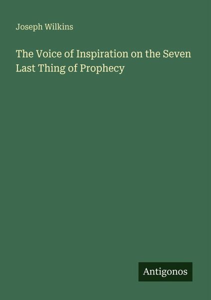 The Voice of Inspiration on the Seven Last Thing of Prophecy
