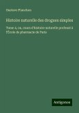 Histoire naturelle des drogues simples Histoire naturelle des drogues simples