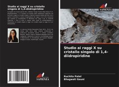 Studio ai raggi X su cristallo singolo di 1,4-diidropiridine - Patel, Ruchita;Gauni, Bhagwati