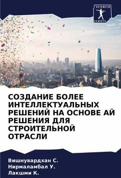 Cover SOZDANIE BOLEE INTELLEKTUAL'NYH REShENIJ NA OSNOVE AJ REShENIYa DLYa STROITEL'NOJ OTRASLI