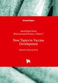 New Topics in Vaccine Development New Topics in Vaccine Development
