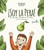 ¡Soy la pera!: El autimo contado a los niños