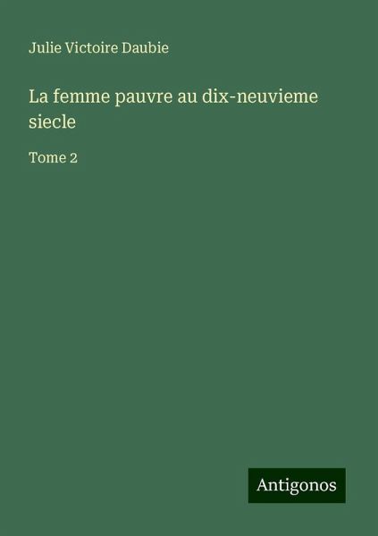 La femme pauvre au dix-neuvieme siecle La femme pauvre au dix-neuvieme siecle
