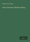 Three Centuries of Modern History
