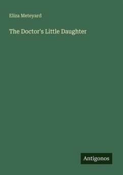 The Doctor's Little Daughter - Meteyard, Eliza