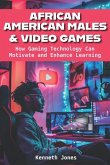 African American Males and Video Games African American Males and Video Games