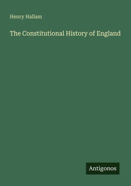 The Constitutional History of England The Constitutional History of England