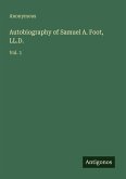 Autobiography of Samuel A. Foot, LL.D.