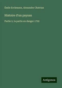 Histoire d'un paysan - Erckmann, Émile; Chatrian, Alexandre