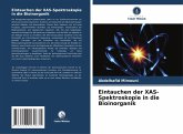 Eintauchen der XAS-Spektroskopie in die Bioinorganik Eintauchen der XAS-Spektroskopie in die Bioinorganik