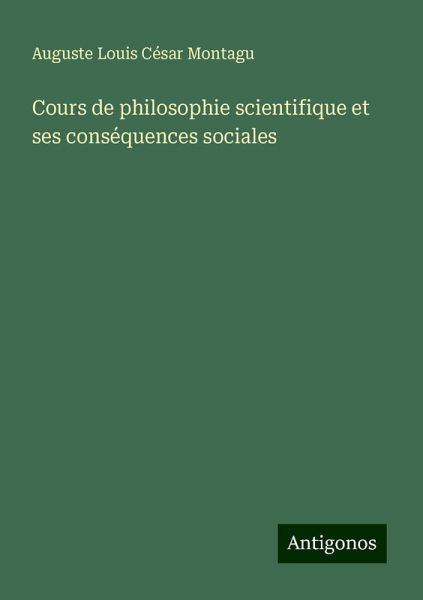 Cours de philosophie scientifique et ses conséquences sociales