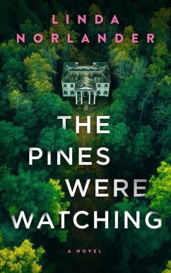 The Pines Were Watching - Norlander, Linda