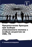 Predpochtenie brendow pri wybore upakowannogo moloka s osobym akcentom na VNR, TN