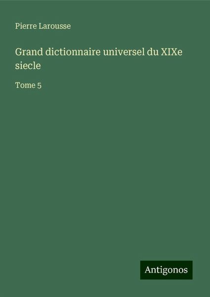 Grand dictionnaire universel du XIXe siecle