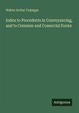 Index to Precedents in Conveyancing, and to Common and Comercial Forms