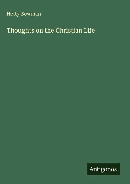 Thoughts on the Christian Life Thoughts on the Christian Life