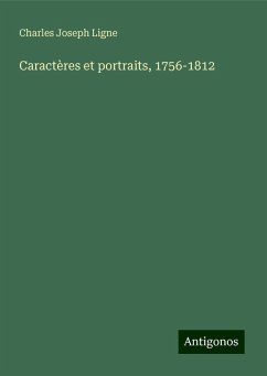 Caractères et portraits, 1756-1812 - Ligne, Charles Joseph