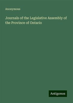 Journals of the Legislative Assembly of the Province of Ontario - Anonymous