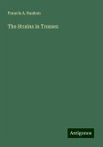 The Strains in Trusses The Strains in Trusses