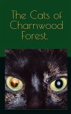 The Cats of Charnwood Forest The Cats of Charnwood Forest