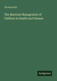 The Maternal Management of Children in Health and Disease