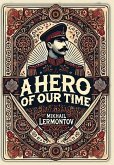A Hero of Our Time (Collector's Edition) (Laminated Hardback with Jacket) A Hero of Our Time (Collector's Edition) (Laminated Hardback with Jacket)