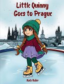 Little Quinny Goes to Prague Little Quinny Goes to Prague