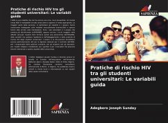 Pratiche di rischio HIV tra gli studenti universitari: Le variabili guida - Joseph Sunday, Adegboro