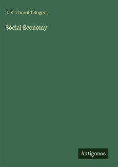Social Economy - Rogers, J. E. Thorold