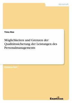 Möglichkeiten und Grenzen der Qualitätssicherung der Leistungen des Personalmanagements - Boe, Timo