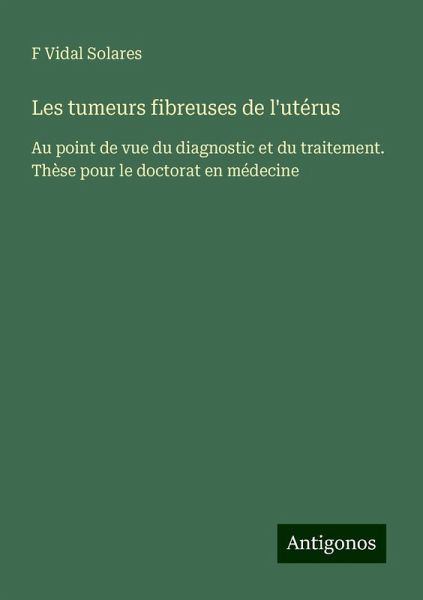 Les tumeurs fibreuses de l'utérus