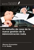 Un estudio de caso de la nueva gestión de la Administración india Un estudio de caso de la nueva gestión de la Administración india