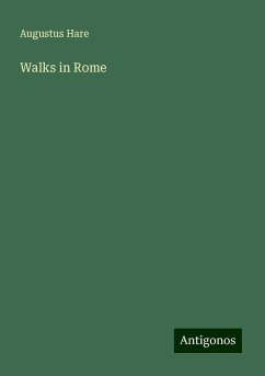 Walks in Rome - Hare, Augustus