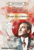 Yüzyilin En Büyük Lideri Mustafa Kemal Atatürk Yüzyilin En Büyük Lideri Mustafa Kemal Atatürk