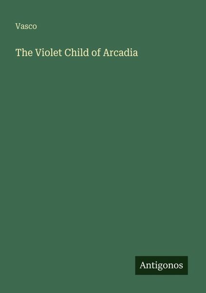 The Violet Child of Arcadia