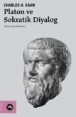 Platon ve Sokratik Diyalog Platon ve Sokratik Diyalog