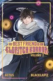My Best Friend Is an Eldritch Horror (Light Novel) Vol. 2