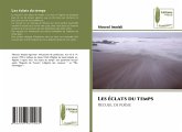 Les éclats du temps Les éclats du temps