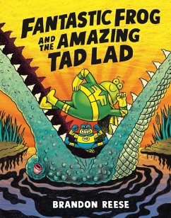 Cover Fantastic Frog and the Amazing Tad Lad