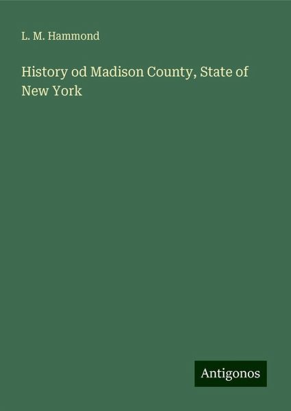 History od Madison County, State of New York History od Madison County, State of New York