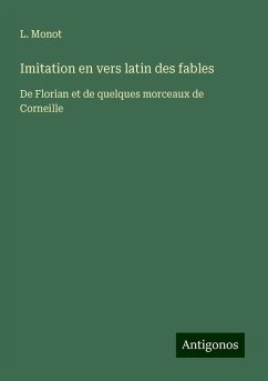 Imitation en vers latin des fables - Monot, L.