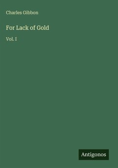 For Lack of Gold - Gibbon, Charles
