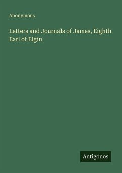 Cover Letters and Journals of James, Eighth Earl of Elgin