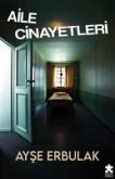 Aile Cinayetleri Aile Cinayetleri