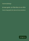 20 ans après. Le Club des 21 en 1879 20 ans après. Le Club des 21 en 1879